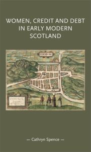 Women, Credit and Debt in Early Modern Scotland